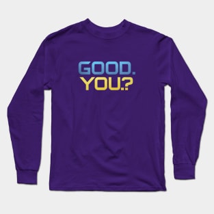 How are you? Long Sleeve T-Shirt